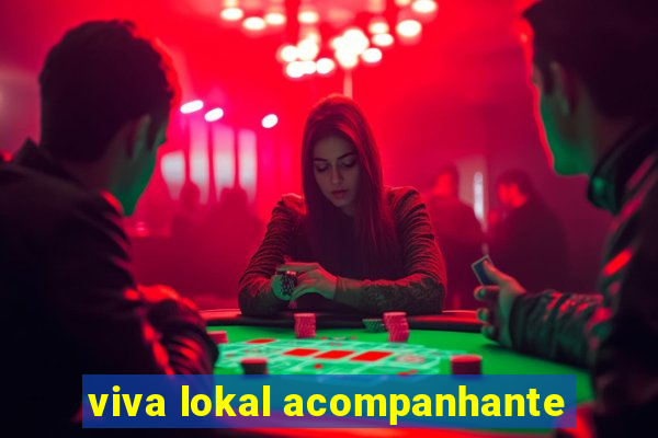 viva lokal acompanhante